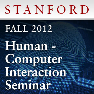 Human-Computer Interaction Seminar (Fall 2012)